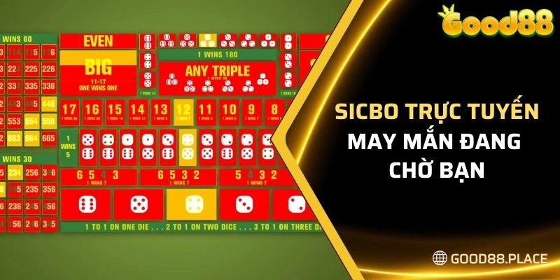 Sicbo trực tuyến - May mắn đang chờ bạn